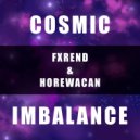 FXREND & HOREWACAN - Cosmic Imbalance ()