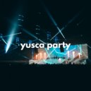 Yusca - Party 29