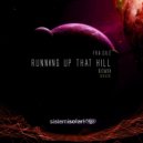 Fra.Gile - Running Up That Hill (Sergio Marini & Marco Bragadin Extended Remix)