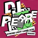 DJ Pierre - Strobe Light Laser ACID (Lessnoise MoreAcid Mix)