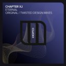 Chapter XJ - Eternal (Twisted Design Extended Remix)
