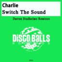 Charlie - Switch The Sound (Darren Studholme Deep Groove Mix)