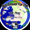 Mr. Rog - It Is Against