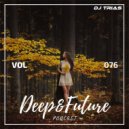 Dj Trias - Deep&Future Podcast #076 ()