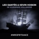 Leo Dantes & Kevin Hoskin - De vliegende Hollander (Extended Mix)