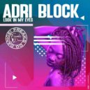 Adri Block - Look In My Eyes