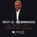Roy G. Hemmings - You Got Everything To Make Me Happy