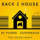 DJ Pierre, Supernova - Back 2 House (Raskal (US) Remix)