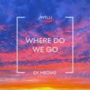 Jwilli - Where Do We Go ()