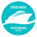Peter Brown - Hang On (Radio Edit)
