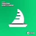 Trimtone - Don\'t You Know (Radio Edit)