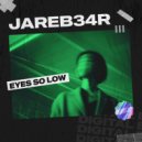 JareB34R - Eyes So Low (Extended Mix)