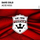 Dave Cold - Acid Kiss (Original Mix)