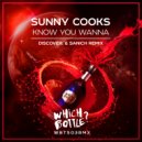 Sunny Cooks - Know You Wanna
