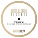 Louie Gomez - If You Want Me (Original Mix)