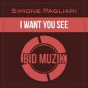 Simone Pagliari - I Want You See