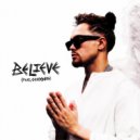ACRAZE Ft. Goodboys - Believe (Extended Mix)