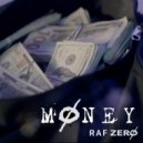 Raf Zero - Money ()