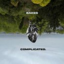 Bakes - Complicated (Original Mix)