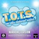 Urock Karaoke - T.O.T.S Main Theme (From (Karaoke Version)