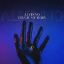 ALVINNO - Touch My Body