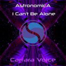Astronomica - I Can\'t Be Alone (Extended Mix)