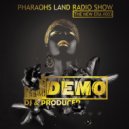 Demo - Pharaohs Land - The New Era #003 (Radio Show)
