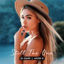 Dj Dark & Mose N - Still The One (Extended)