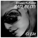 Deepjack, Kinspin - Make Me Cry