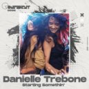 Danielle Trebone - Starting Somethin\' (Tribal Mix)