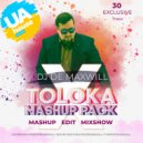 DJ De Maxwill - Toloka Mashup Pack #X [English Edition] (Preview Mix)