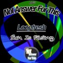 Loopfresh - Your Mix Up (Original Mix)