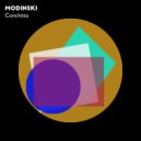 Modinski - Conchitta (Original Mix)