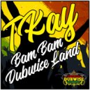 T-Kay - Dubwise Land (Original Mix)