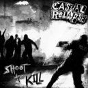 Casual Relapse - Killshot