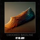 it is Jev - Crooked Bassline (Original Mix)