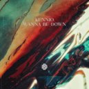KENNIO - Wanna Be Down (Extended Mix)