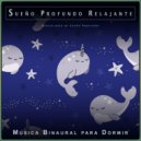 Sueño Profundo Relajante & Música de Sueño Colectivo & Música Binaural para Dormir - Ayuda para dormir - Sueño profundo ()