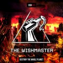 The Wishmaster - Destroy The Whole Planet (Radio Edit)