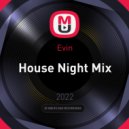 Evin - House Night Mix ()
