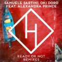 Samuele Sartini, Oki Doro, Alexandra Prince - Ready Or Not