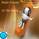 Paul Vicente - In The Music (Original Mix)