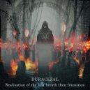 Duracefal - Realization Of The Last Breath Then Transition ()