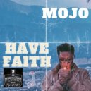 MOJO FRESH & Shakir Shakur - Have Faith (feat. Shakir Shakur) ()