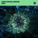 Caique Carvalho & Groovibe - Fever (Original Mix)