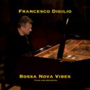 Francesco Digilio - Bossa Nova Vibes (Piano And Orchestra)