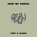 Furo & Samuei - Hear No Squeak (Original Mix)