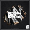 DJ Yanks - Saturday Night (Original Mix)