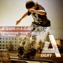 A'Gun - I Can't Stop