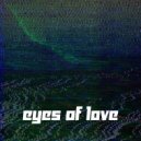 Lxst Wxrld - Eyes of Love ()